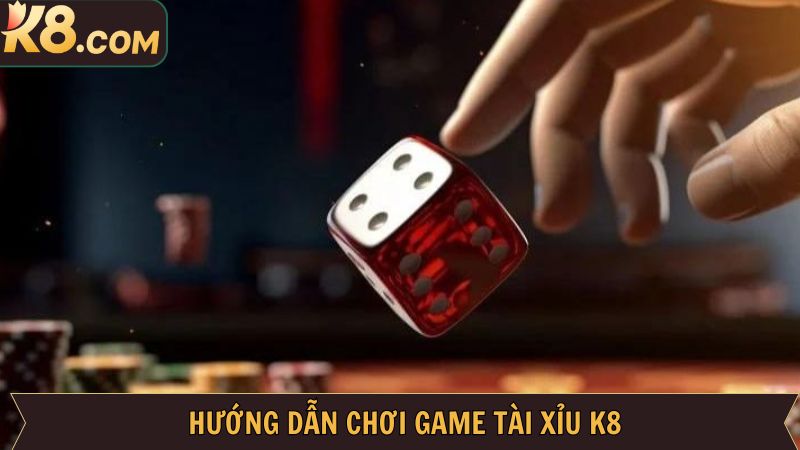 Tham gia cá cược tài xỉu K8 chỉ với 4 bước đơn giản