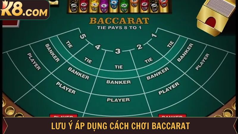 Các điểm hội viên cần lưu tâm khi áp dụng cách chơi baccarat