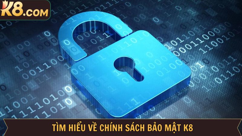 Chính Sách Bảo Mật - An Toàn Dành Cho Hội Viên Tại K8 1 Giới thiệu vài nét về bộ quy định tại nhà cái