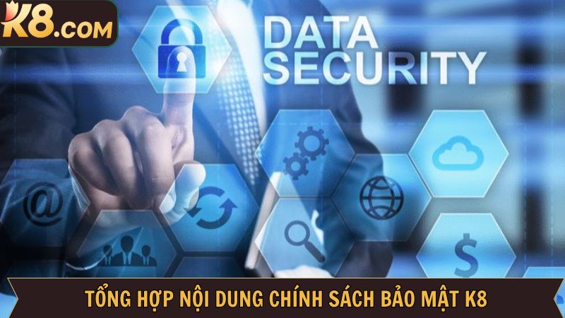 Chính Sách Bảo Mật - An Toàn Dành Cho Hội Viên Tại K8 2 Tổng hợp chính sách bảo mật của hệ thống
